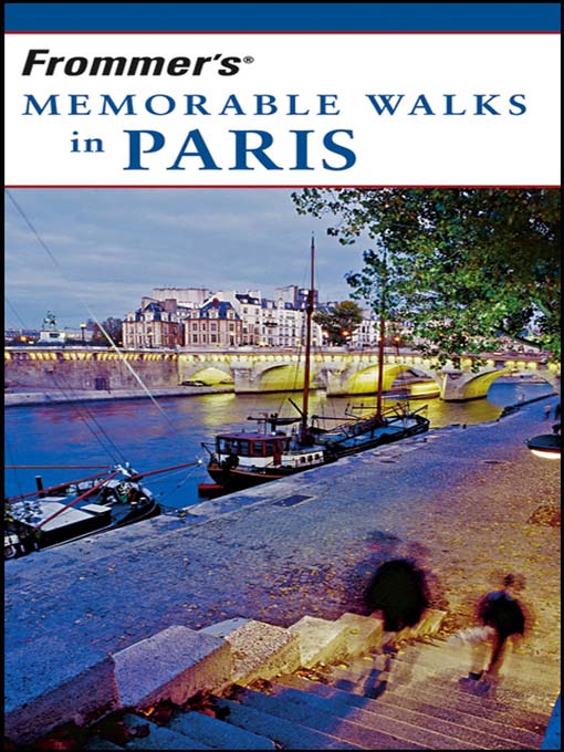 Title details for Frommer's Memorable Walks in Paris by Haas Mroue - Available